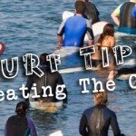 Surf Tip: Beating The Crowd