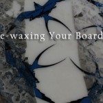 Surf Tip: Re-waxing Your Board