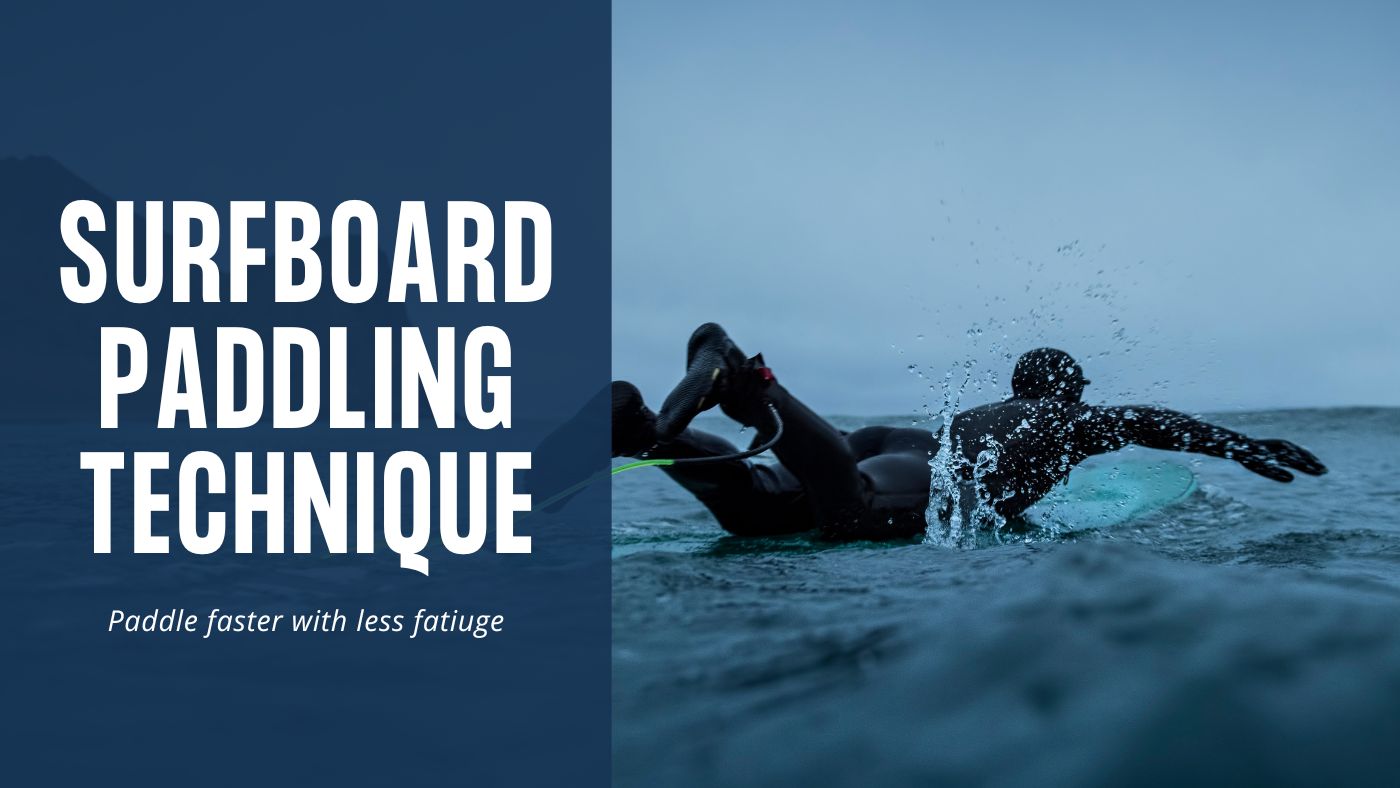 Surfing Paddling Technique The Surfing Handbook